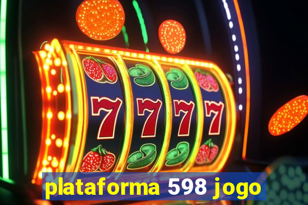 plataforma 598 jogo